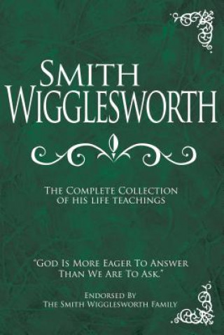 Könyv Smith Wigglesworth Smith Wigglesworth