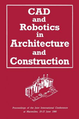 Carte CAD and Robotics in Architecture and Construction A. Bijl