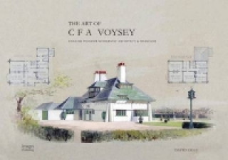 Könyv Art of CF Voysey: English Pioneer Modernist Architect and Cole