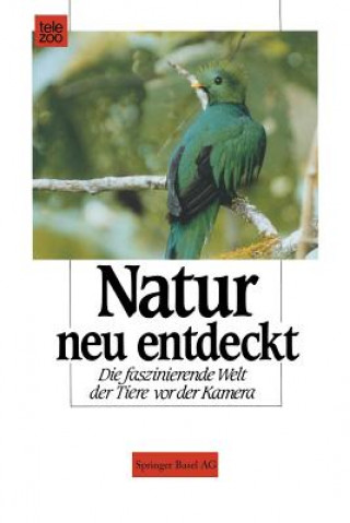 Książka Natur Neu Entdeckt CHMITT