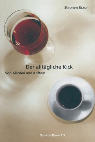 Kniha Der Alltagliche Kick Stephen Braun