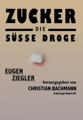 Buch Zucker -- Die Susse Droge IEGLER