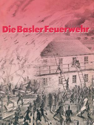 Книга Die Basler Feuerwehr HOMMEN