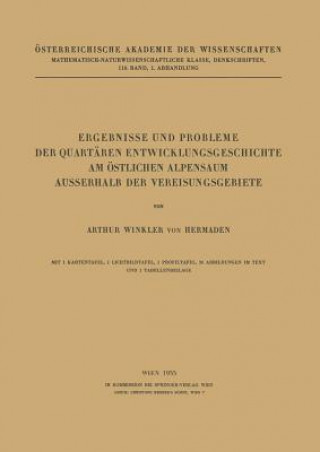 Kniha Ergebnisse Und Probleme Der Quart ren Entwicklungsgeschichte Am  stlichen Alpensaum Ausserhalb Der Vereisungsgebiete Arthur Winkler von Hermaden