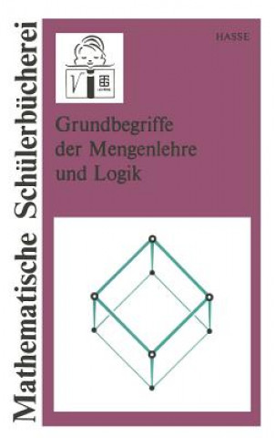 Książka Grundbegriffe der Mengenlehre und Logik Maria Hasse