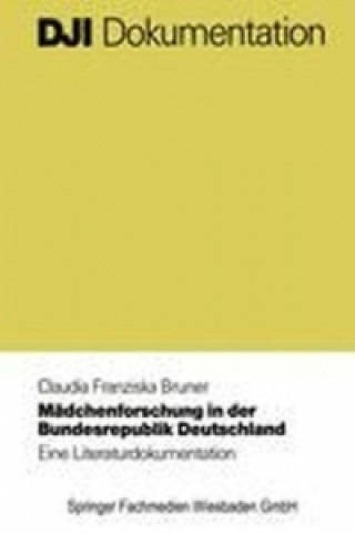 Carte Mädchenforschung in der Bundesrepublik Deutschland Claudia Franziska Bruner