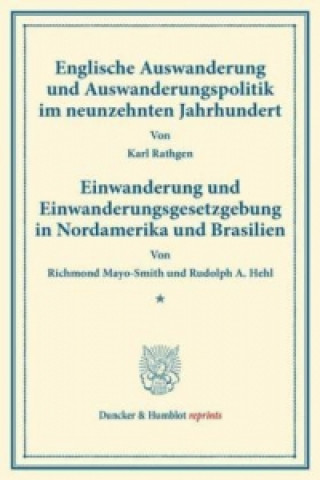 Könyv Englische Auswanderung und Auswanderungspolitik Karl Rathgen