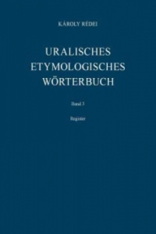 Kniha Uralisches etymologisches Wörterbuch Károly Rédei