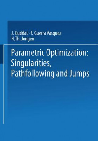 Könyv Parametric Optimization: Singularities, Pathfollowing and Jumps J. Guddat