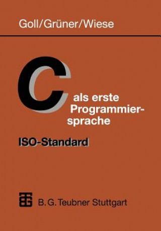 Kniha C als erste Programmiersprache: ISO-Standard Wiese Herbert