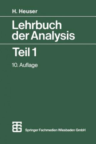 Knjiga Lehrbuch der Analysis Teil 1 Dr. rer. nat. Harro Heuser