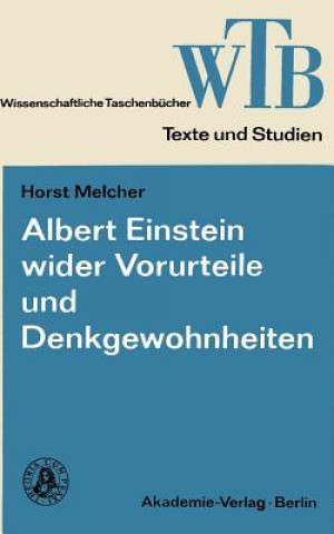 Carte Albert Einstein Wider Vorurteile Und Denkgewohnheiten Horst Melcher
