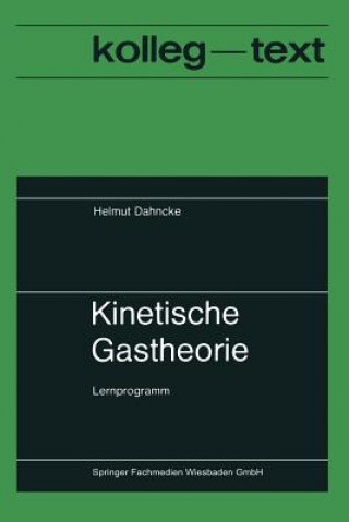 Könyv Kinetische Gastheorie Helmut Dahncke