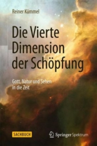 Книга Die Vierte Dimension der Schopfung Reiner Kümmel