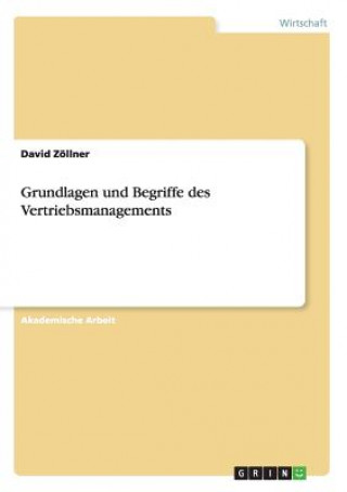 Kniha Grundlagen und Begriffe des Vertriebsmanagements David Zöllner