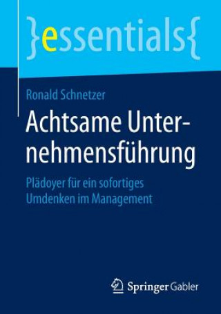 Kniha Achtsame Unternehmensfuhrung Ronald Schnetzer