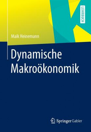 Książka Dynamische Makrooekonomik Maik Heinemann