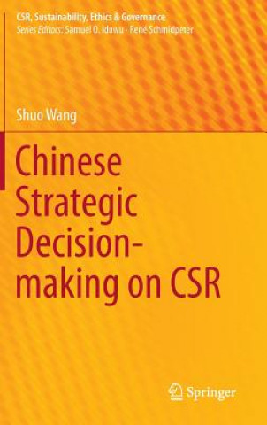 Kniha Chinese Strategic Decision-making on CSR Shuo Wang