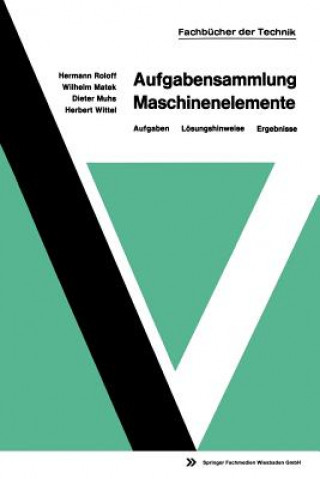 Knjiga Aufgabensammlung Maschinenelemente Wilhelm Matek