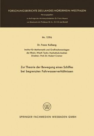 Kniha Zur Theorie Der Bewegung Eines Schiffes Bei Begrenzten Fahrwasserverhaltnissen Franz Kolberg