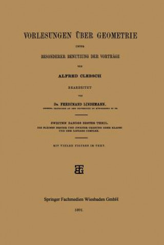 Kniha Vorlesungen UEber Geometrie Unter Besonderer Benutzung Der Vortrage Alfred Clebsch