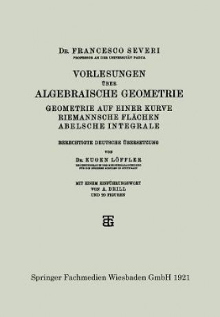 Könyv Vorlesungen UEber Algebraische Geometrie Dr. Francesco Severi