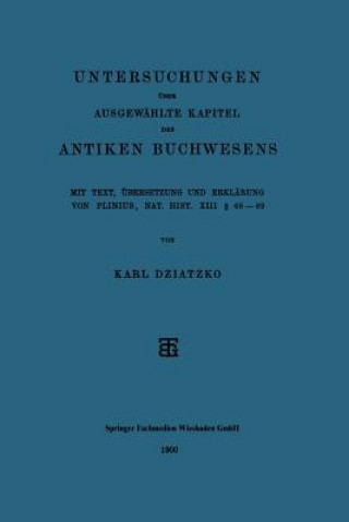 Knjiga Untersuchungen UEber Ausgewahlte Kapitel Des Antiken Buchwesens Karl Dziatzko