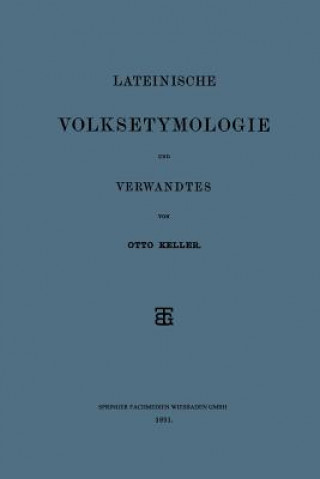 Kniha Lateinische Volksetymologie Und Verwandtes Otto Keller