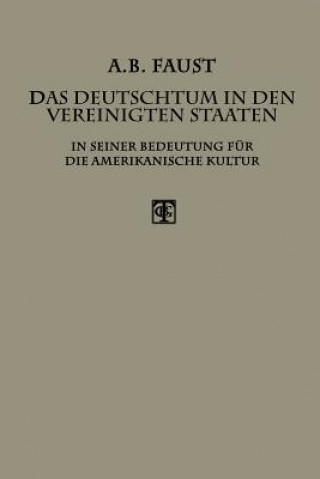 Book Das Deutschtum in Den Vereinigten Staaten Albert B. Faust