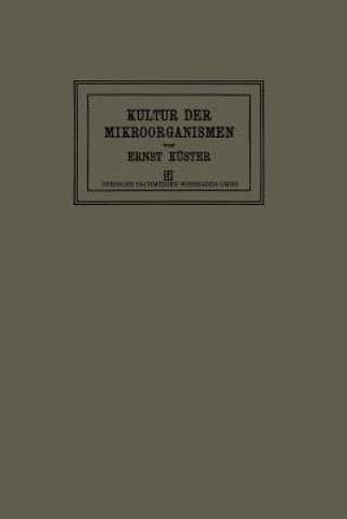 Livre Anleitung Zur Kultur Der Mikroorganismen Dr. Ernst Küster