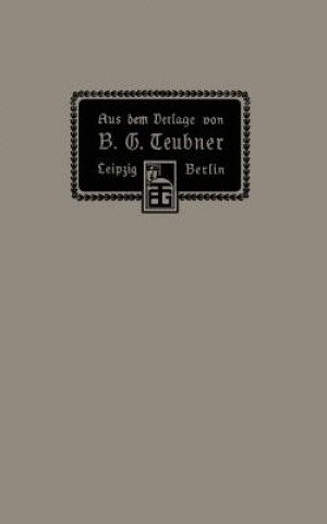 Kniha Aus Dem Verlage Von B. G. Teubner in Leipzig Und Berlin B G Teubner Verlag