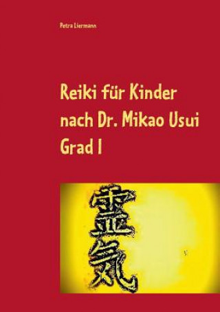 Knjiga Reiki fur Kinder nach Dr. Mikao Usui Petra Liermann