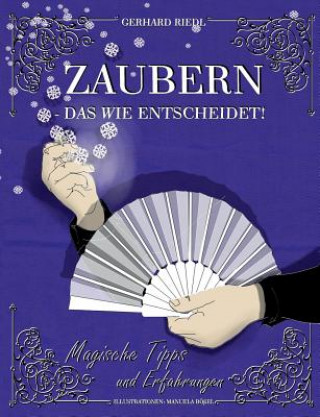 Książka Zaubern - das Wie entscheidet! Gerhard Riedl