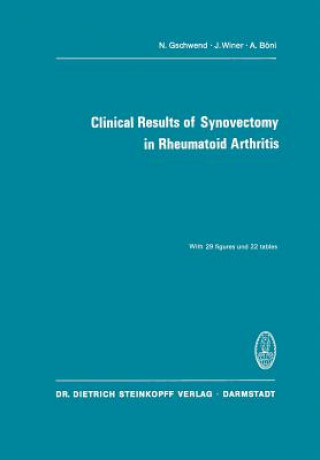 Книга Clinical Results of Synovectomy in Rheumatoid Arthritis N. Gschwend