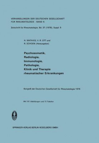 Livre Psychosomatik, Radiologie, Immunologie, Pathologie, Klinik Und Therapie Rheumatischer Erkrankungen H. Mathies