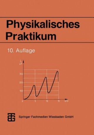 Kniha Physikalisches Praktikum Prof. Dr. rer. nat. habil. Dieter Geschke