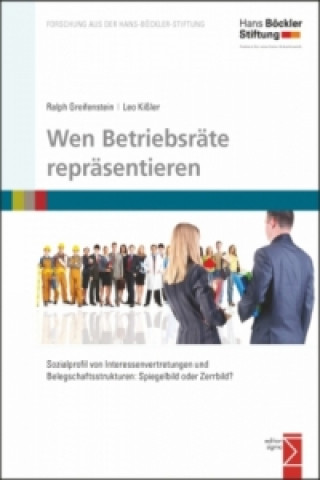 Kniha Wen Betriebsräte repräsentieren Ralph Greifenstein