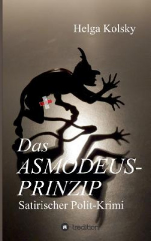 Kniha Das Asmodeus-Prinzip Helga Kolsky