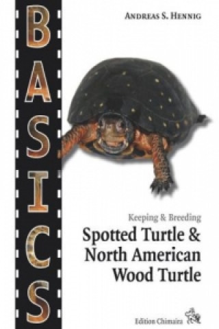 Knjiga Spotted Turtle and North American Wood Turtle Andreas S. Hennig