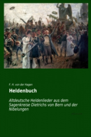 Libro Heldenbuch F. H. von der Hagen