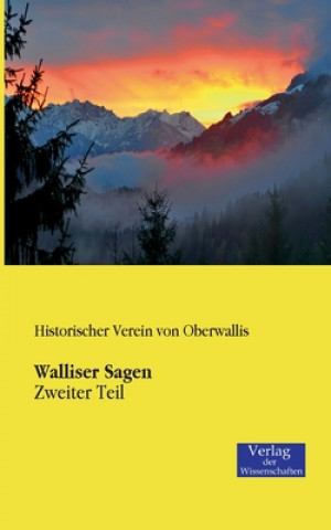 Carte Walliser Sagen istorischer Verein von Oberwallis