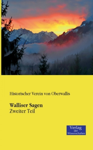 Knjiga Walliser Sagen istorischer Verein von Oberwallis