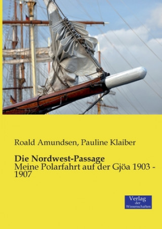 Könyv Nordwest-Passage Roald Amundsen