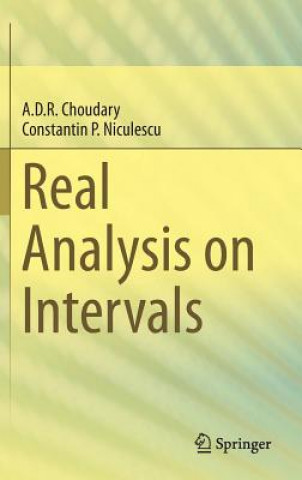 Kniha Real Analysis on Intervals A. D. R Choudary