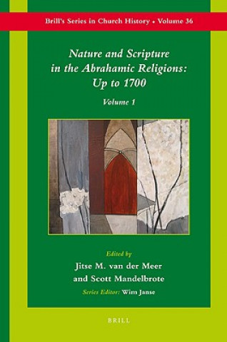 Könyv Nature and Scripture in the Abrahamic Religions Scott Mandelbrote