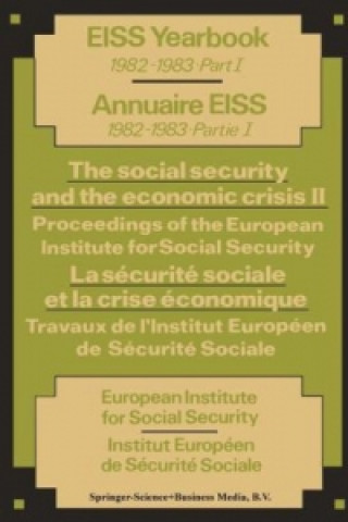 Kniha social security and the economic crisis II Proceedings of the European Institute for Social Security / La securite sociale et la crise economique II T European Institute for Social Security