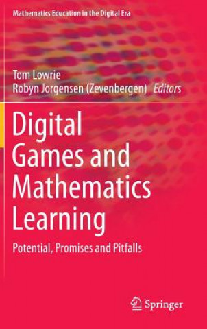 Könyv Digital Games and Mathematics Learning Tom Lowrie