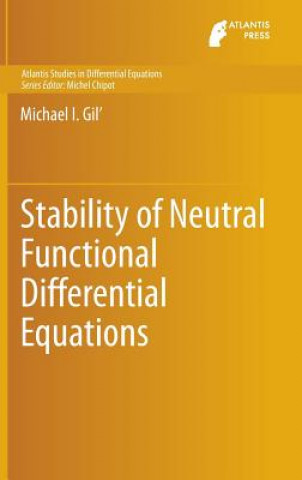 Könyv Stability of Neutral Functional Differential Equations Michael Gil'