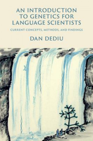 Kniha Introduction to Genetics for Language Scientists Dan Dediu