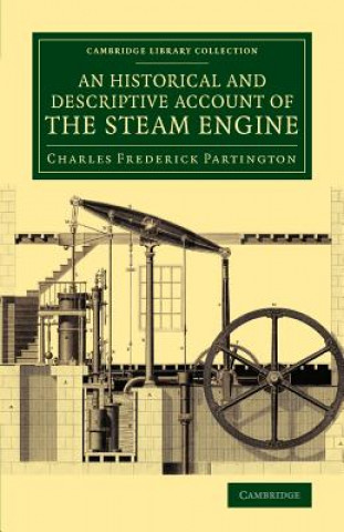 Kniha Historical and Descriptive Account of the Steam Engine Charles Frederick Partington